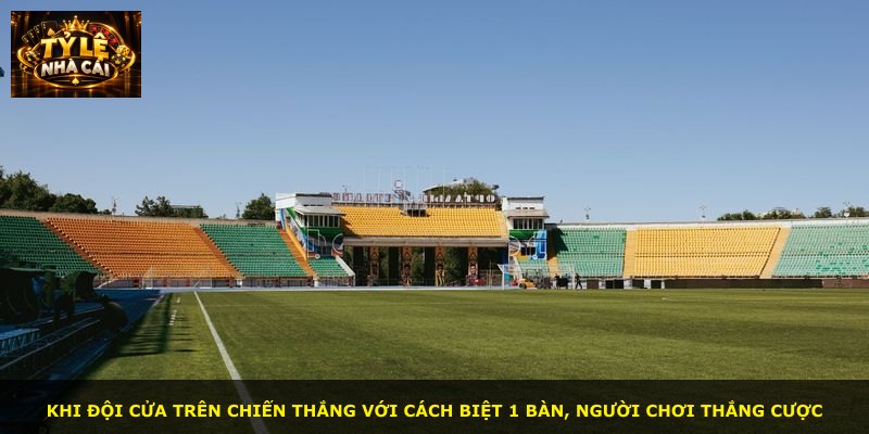 Khi đội cửa trên chiến thắng với cách biệt 1 bàn, người chơi thắng cược