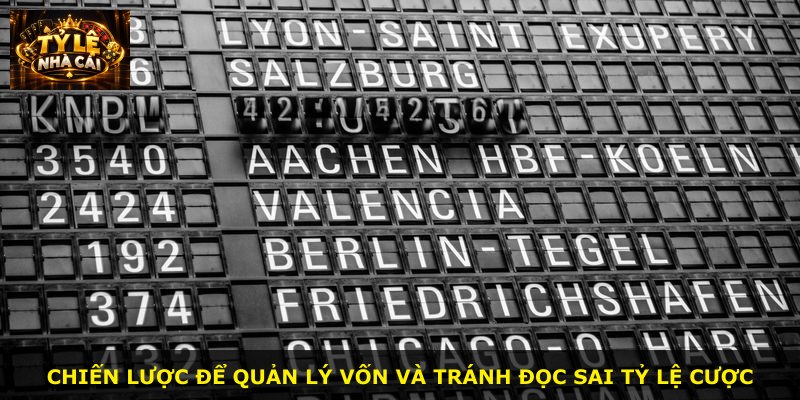 Chiến lược để quản lý vốn và tránh đọc sai tỷ lệ cược