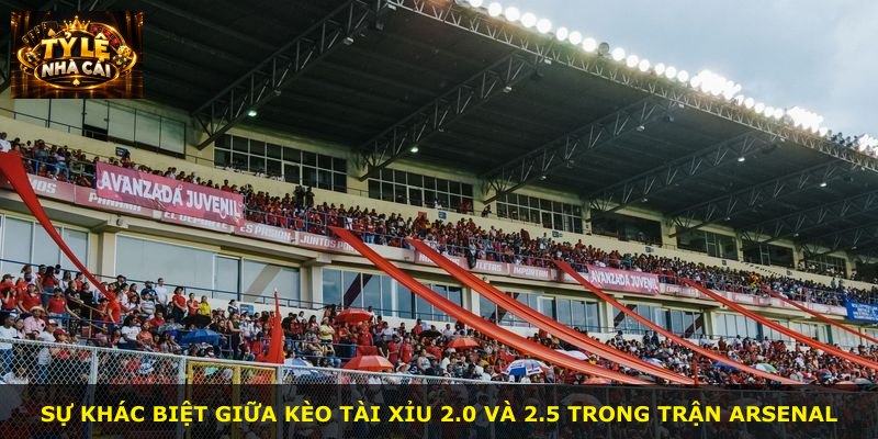 Sự khác biệt giữa kèo tài xỉu 2.0 và 2.5 trong trận Arsenal